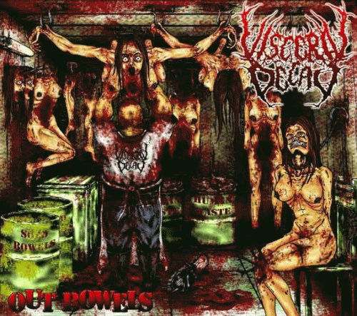 Visceral Decay : Out Bowels